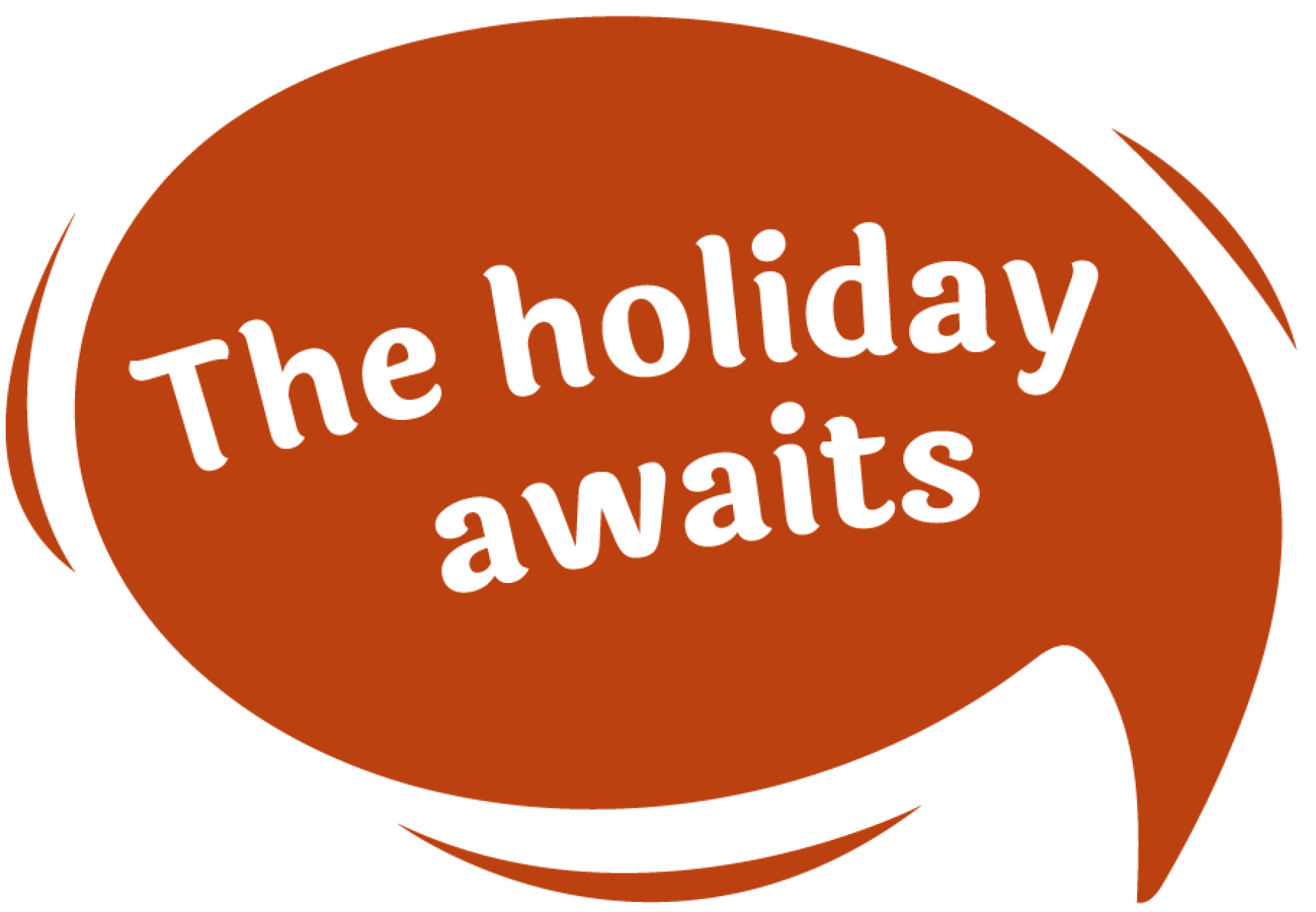 The holiday awaits – a speech bubble with text.